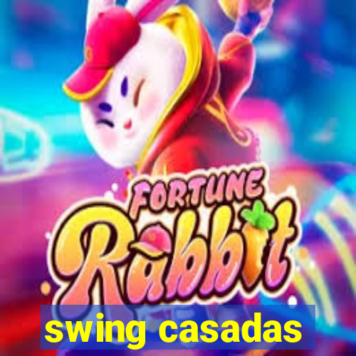 swing casadas